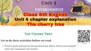 The cherry tree | Class 8th English unit 4 environment chapter explanation | Full explanation 