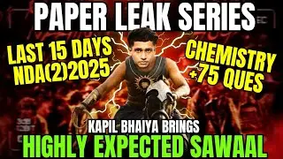 NDA Chemistry😱Highly Expected Questions🔥Paper Leak Series | Kapil Sir | Part 1