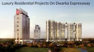 Luxury Residential Projects On Dwarka Expressway