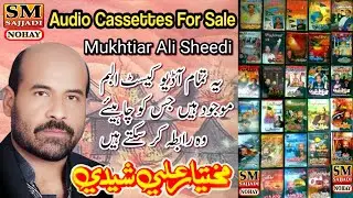 Mukhtiar Ali Sheedi Nohay | Audio Cassettes Album Review | For Sale | SM Sajjadi Nohay