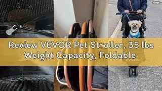 Review VEVOR Pet Stroller, 35 lbs Weight Capacity, Foldable Dog Stroller Cart, 4 Wheels Cats Strolle
