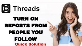 How To Turn On Reposts From People You Follow On Threads App | Step By Step