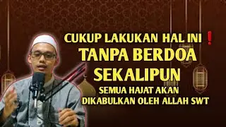 Tidak Usah Berdoa❗️Cukup Lakukan Hal Ini, Pasti Semua Hajat Akan Dikabulkan