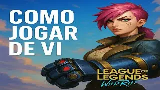 Como Jogar de Vi no Wild Rift &ndash; Guia Completo Jungle 2025!
