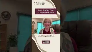 IB Gem: Addiction to Clutter #innerbonding #drmargaretpaul #declutter #mindset #emotionalhealth