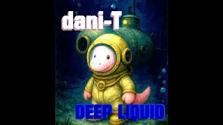 dani T - deep liquid drum and bass  - September 2025