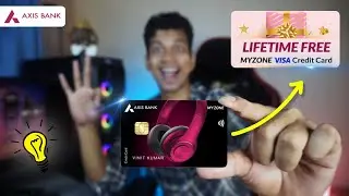LIFETIME FREE - Axis Bank My Zone Credit Card Review - Axis Bank My Zone Credit Card Benefits