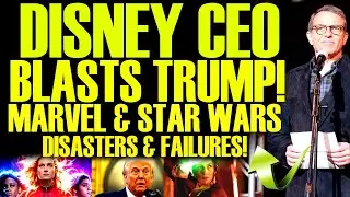 Disney CEO SLAMS TRUMP After Marvel & Star Wars DISASTERS! As Fantastic Four Box Office Gets WORSE!