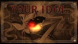 Your Idol (A.I. Alastor cover)