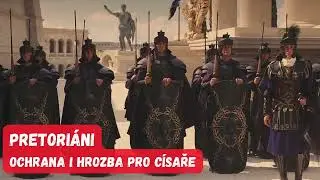 Pretori&aacute;ni - ochrana i hrozba pro c&iacute;saře