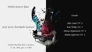 Online Koncert klase prof. Greta Šećerkadić - Ganović