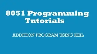 8051 Addition program Using keil