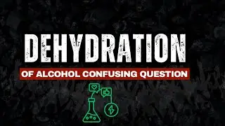 Dehydration of Alcohol Confusing Question