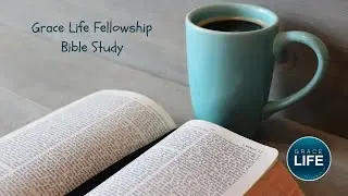 Grace Life Fellowship Bible Study  / 01/29/26