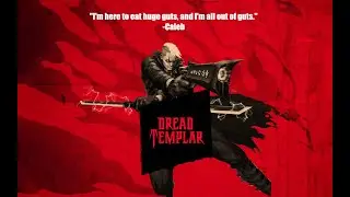 Dread Templar Part 8 [Hell, Blind] [END]