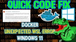 Quick Code Fix Ep3 Docker Unexpected WSL Error on Windows #Docker #Windows #windows11