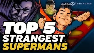 Top 5 Strangest Supermen