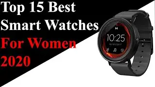 Top 15 Best Smart Watches for Women 2020 - Best Watches Review