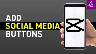 How to Add Social Media Pop-up Buttons in Capcut Video Editor (FOR FREE!)