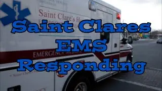 St Clare's EMS Responding 7-15-16