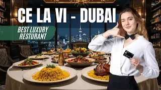 Inside CE LA VI Dubai | Fine Dining Experience in Downtown Dubai