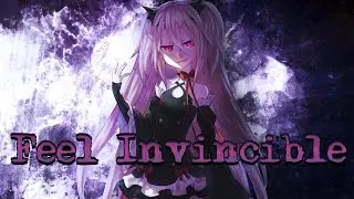 Feel Invincible // Nightcore