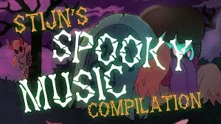 👻 Stijn's Spooky Music Compilation! 🎃