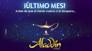 Aladd&iacute;n el Musical - 1 mes antes de que el Genio vuelva a la l&aacute;mpara..