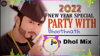 [ NEW YEAR SPECIAL ] PARTY WITH BHUTNATH DJ JBP DHOL MIX, DJ CRAZY JBP, DJ JBP MIX SONG