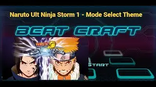 Beat Craft Gameplay - Naruto Ultimate Ninja Storm 1 - Mode Select Theme