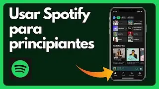 C&oacute;mo usar Spotify para principiantes  - Tutorial