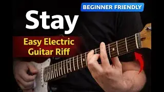 Stay – Easy Electric Guitar Riff (Beginner Friendly Tabs)