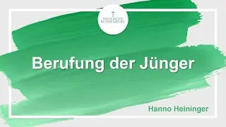 Berufung der J&uuml;nger | Hanno Heininger