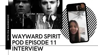 Wayward Spirit Pod Episode 11 | Lucifer Rising Interview