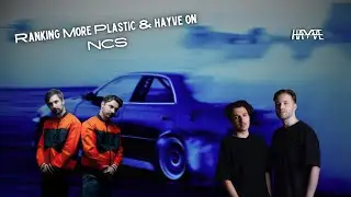 Ranking More Plastic & hayve on NCS || AL/EXTREME Artist Ranks Ep. 12