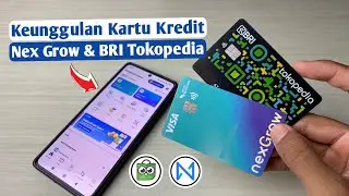 Review Kartu Kredit Nex Grow & BRI Tokopedia - Simak Sebelum Mengajukan!