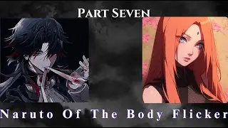 Naruto Of The Body Flicker | Part Seven | Naruto Texting Stories
