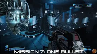 Aliens: Colonial Marines 🌌 Mission 7 One Bullet [ACM Aliens Video Game Walkthrough] 1440p 120HZ