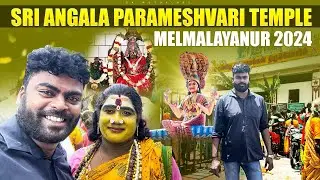 Sri Angala Parameshvari Temple Melmalayanur 2024
