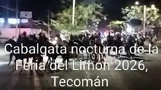 Cabalgata nocturna de la Feria del Lim&oacute;n 2026, Tecom&aacute;n Colima 