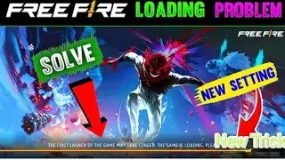 Free Fire Loading Problem! ✅100% Solution Loading Problem ! Free Fire Kyon Nahi Chal Raha ff problem
