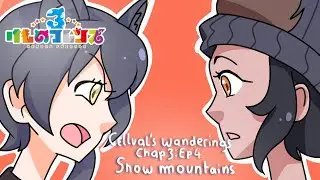 ( Kemono friends 3) Cellval's wanderings Chapter 3 ep 4 : Snow mountains