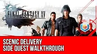 Final Fantasy XV Walkthrough - Scenic Delivery Side Quest Guide/Gameplay/Let's Play