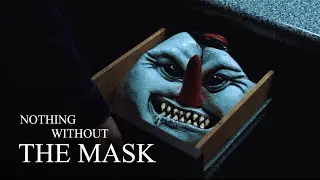 Nothing Without the Mask - Short Horror Film