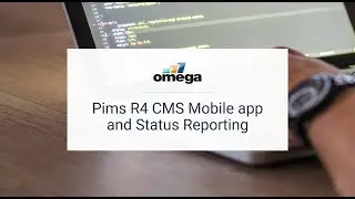 Pims CMS Mobile app and Status Reporting