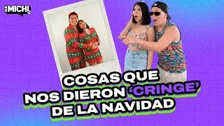 #quemichi | COSAS QUE NOS DIERON CRINGE DE NAVIDAD | Con la chinita kim, misha y locutony