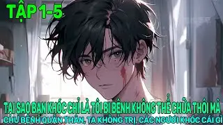 TẬP 1 - 5 - Thanh niên bị trầm cảm, tâm thần phân liệt và ung thư dạ dày chỉ muốn kết -REVIEW TRUYỆN