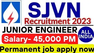 SJVN JE Recruitment 2023 | SJVN New Vacancy 2023 | PSU Jobs |SJVN Field Engineer| SJVN 2023