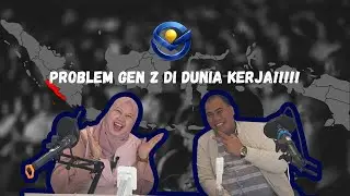 PROBLEM GEN Z DI DUNIA KERJA