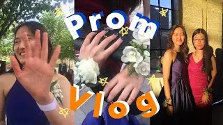 PROM: GRWM + VLOG + PICS